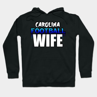 Wife Carolina Football Fans Sports Saying Text Hoodie